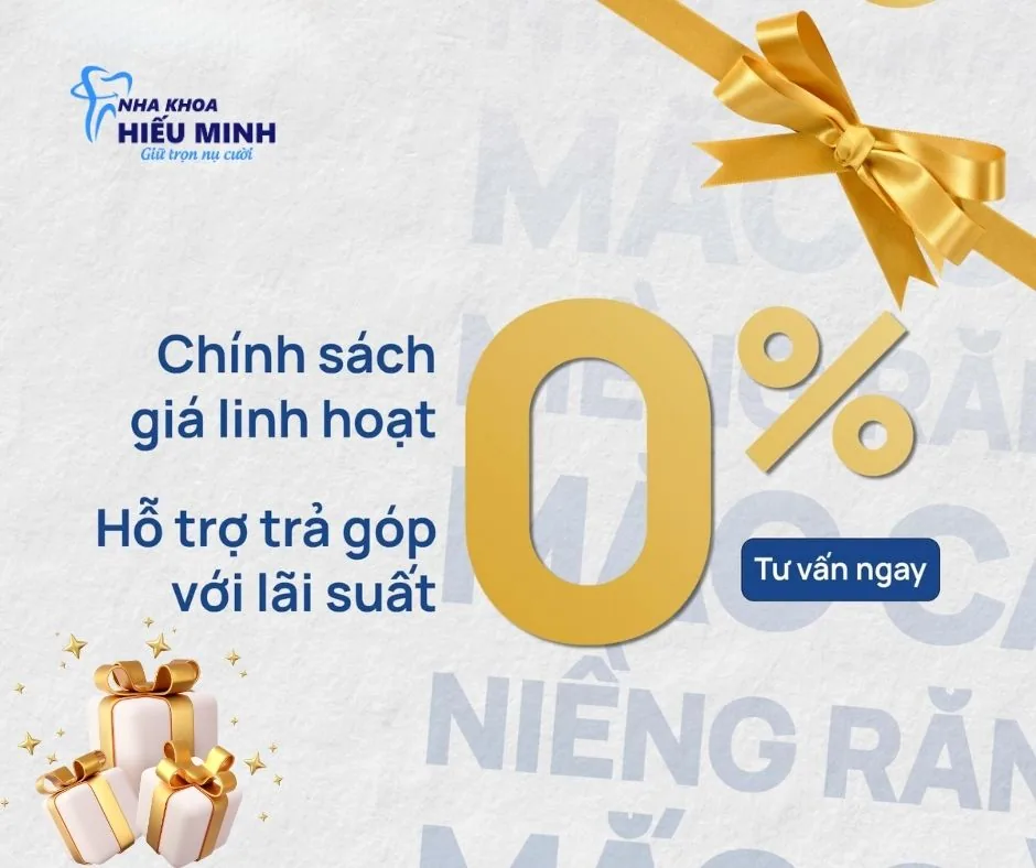 Chính sách trả góp 0% lãi suất khi niềng răng tại Nha khoa Hiếu Minh